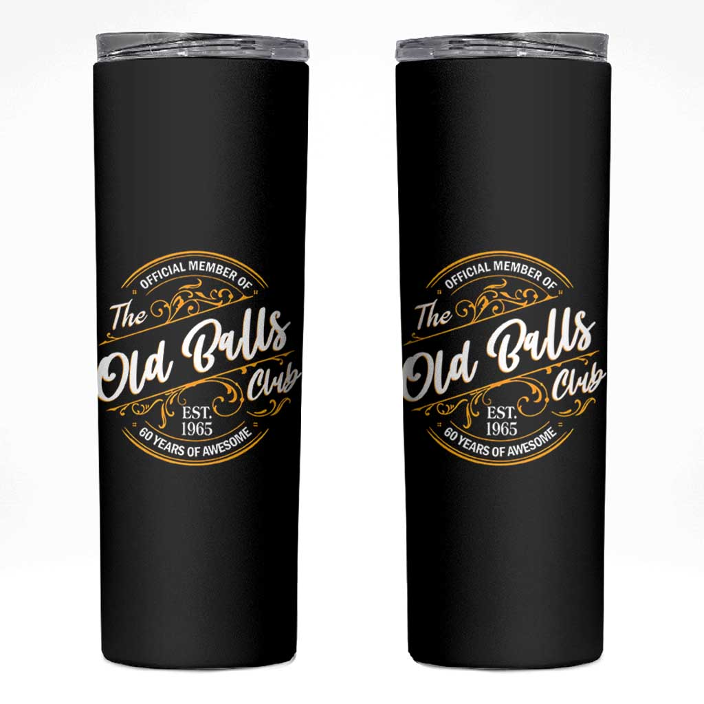 Funny 60th Birthday Skinny Tumbler Official Member Of The Old Ball Clubs Gen X - Wonder Print Shop