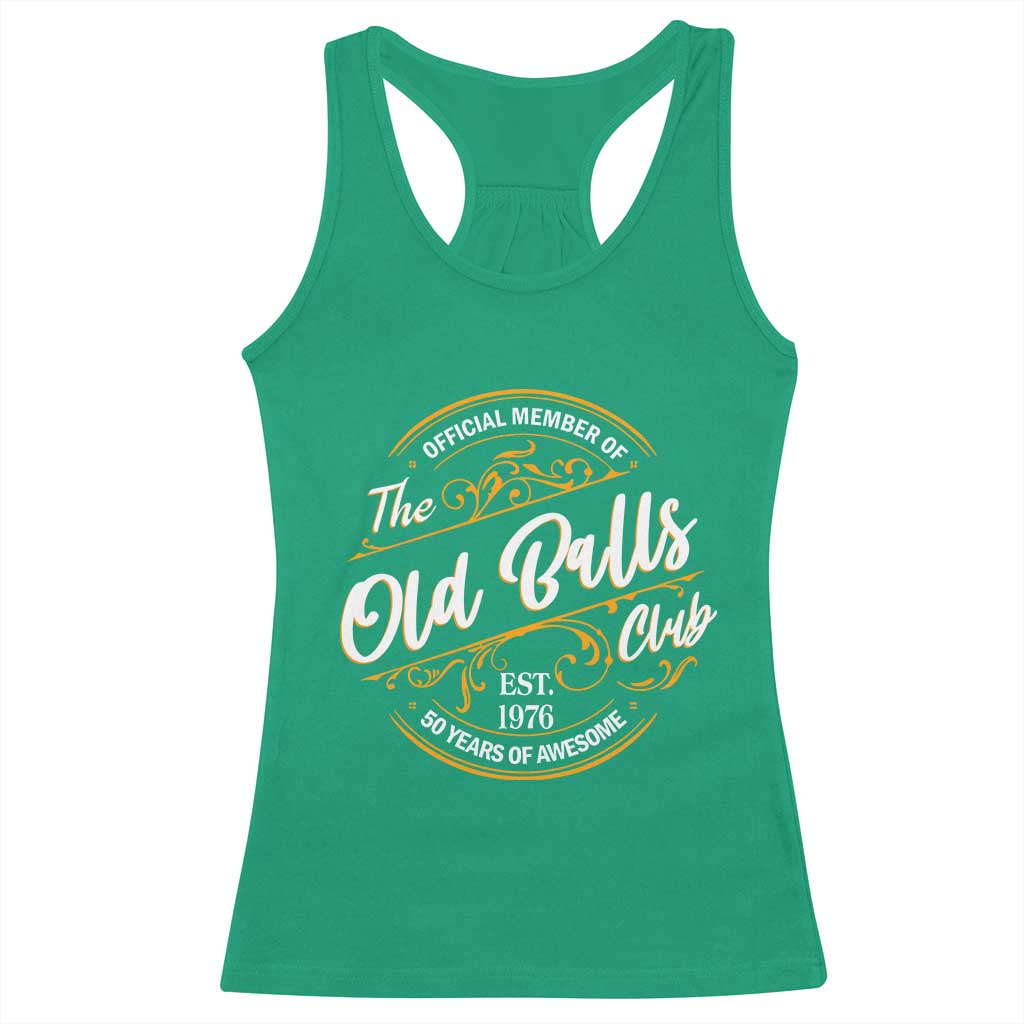 Funny 50th Birthday Racerback Tank Top Official Member Of The Old Ball Clubs Gen X EST 1976 - Wonder Print Shop