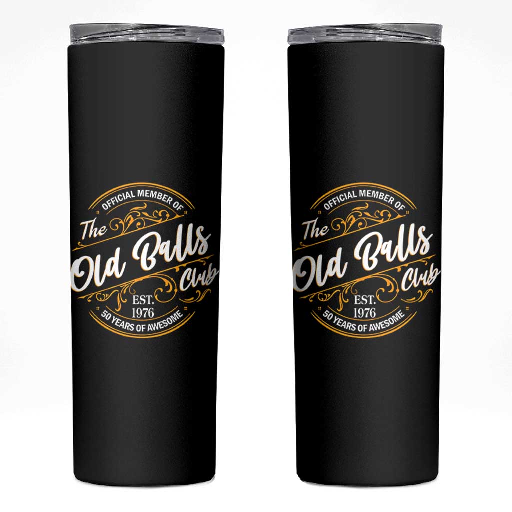 Funny 50th Birthday Skinny Tumbler Official Member Of The Old Ball Clubs Gen X EST 1976 - Wonder Print Shop