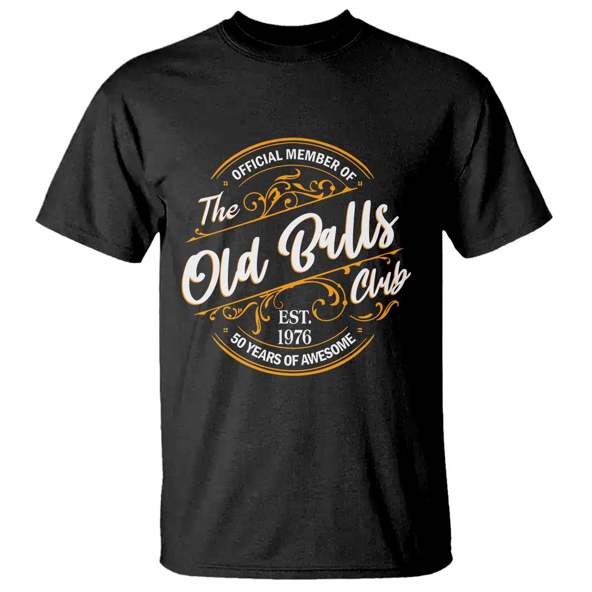 Funny 50th Birthday T Shirt Official Member Of The Old Ball Clubs Gen X EST 1976 - Wonder Print Shop