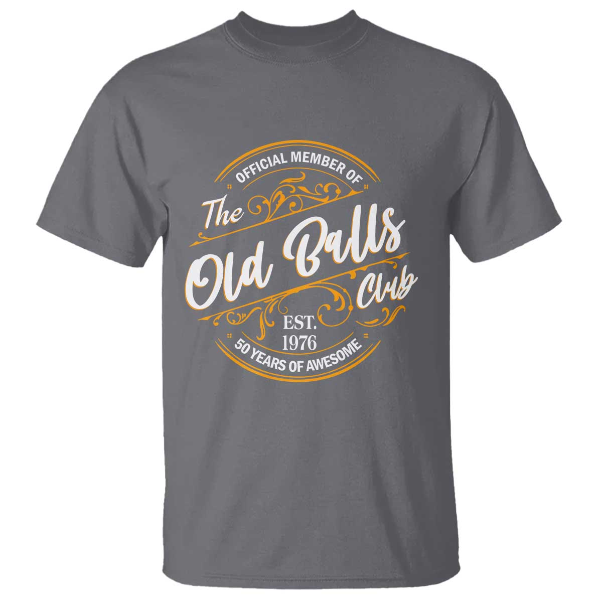 Funny 50th Birthday T Shirt Official Member Of The Old Ball Clubs Gen X EST 1976 - Wonder Print Shop