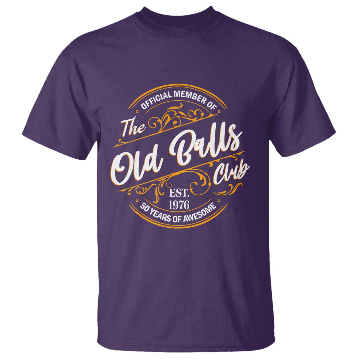Funny 50th Birthday T Shirt Official Member Of The Old Ball Clubs Gen X EST 1976 - Wonder Print Shop