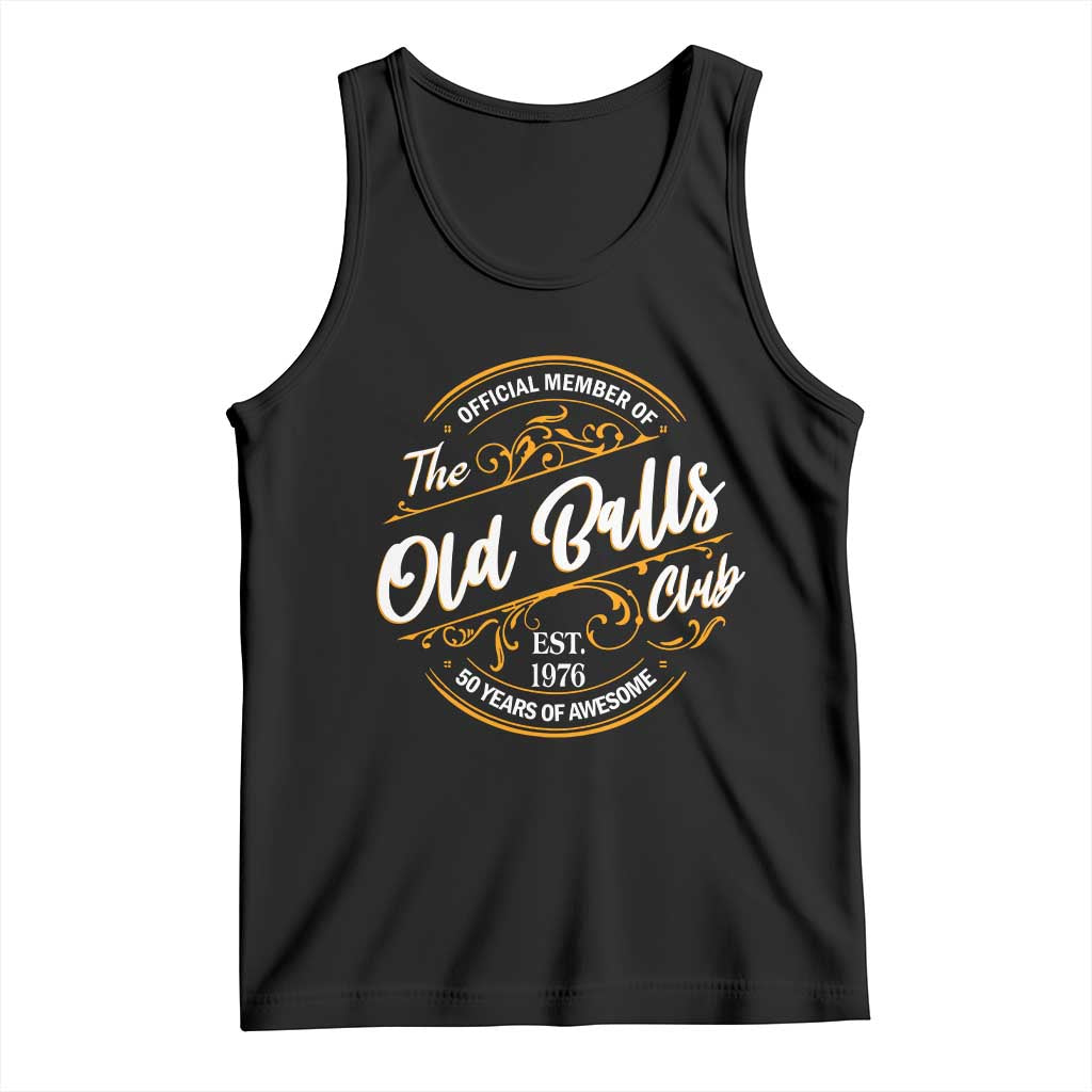 Funny 50th Birthday Tank Top Official Member Of The Old Ball Clubs Gen X EST 1976 - Wonder Print Shop