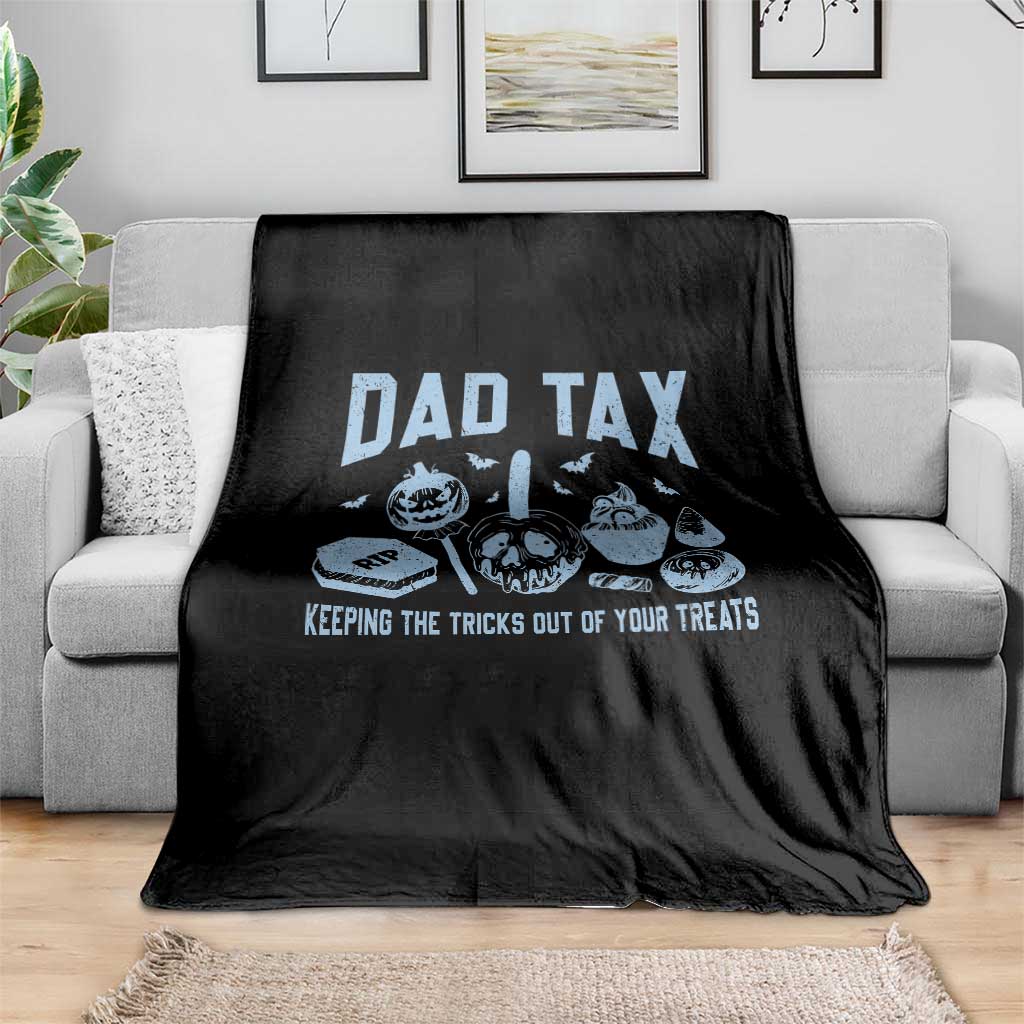 Halloween Dad Throw Blanket Dad Tax Keeping The Tricks Out Of Your Treats Candy - Wonder Print Shop