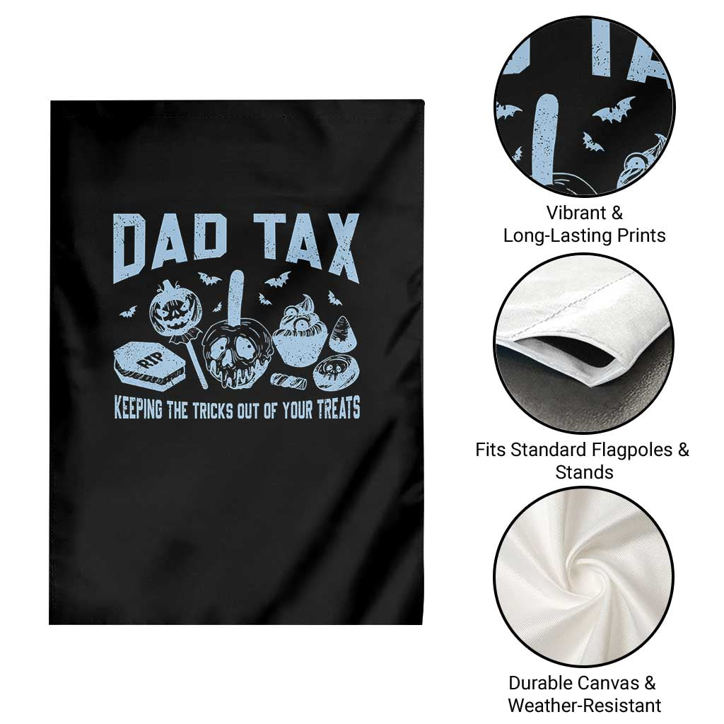 Halloween Dad Garden Flag Dad Tax Keeping The Tricks Out Of Your Treats Candy - Wonder Print Shop