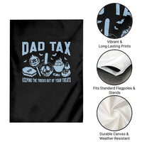 Halloween Dad Garden Flag Dad Tax Keeping The Tricks Out Of Your Treats Candy - Wonder Print Shop