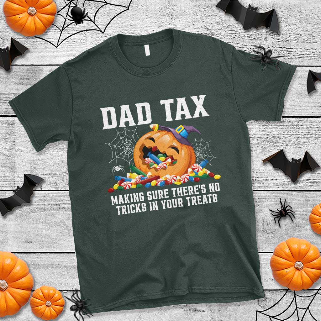 Halloween Dad T Shirt Dad Tax Making Sure There's No Tricks In Your Treats Candy - Wonder Print Shop