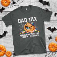 Halloween Dad T Shirt Dad Tax Making Sure There's No Tricks In Your Treats Candy - Wonder Print Shop