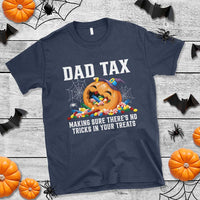 Halloween Dad T Shirt Dad Tax Making Sure There's No Tricks In Your Treats Candy - Wonder Print Shop