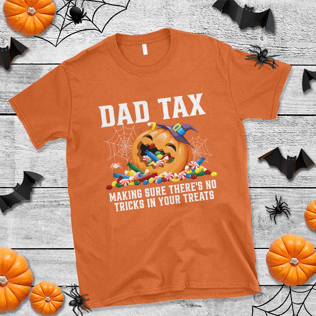Halloween Dad T Shirt Dad Tax Making Sure There's No Tricks In Your Treats Candy - Wonder Print Shop