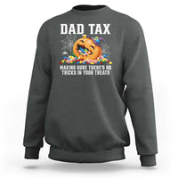 Halloween Dad Sweatshirt Dad Tax Making Sure There's No Tricks In Your Treats Candy - Wonder Print Shop