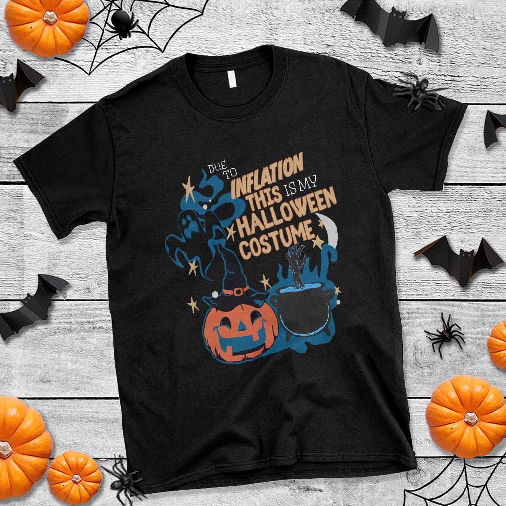 Funny Halloween T Shirt Due To Inflation This Is My Halloween Costume Pumpkin Ghost - Wonder Print Shop