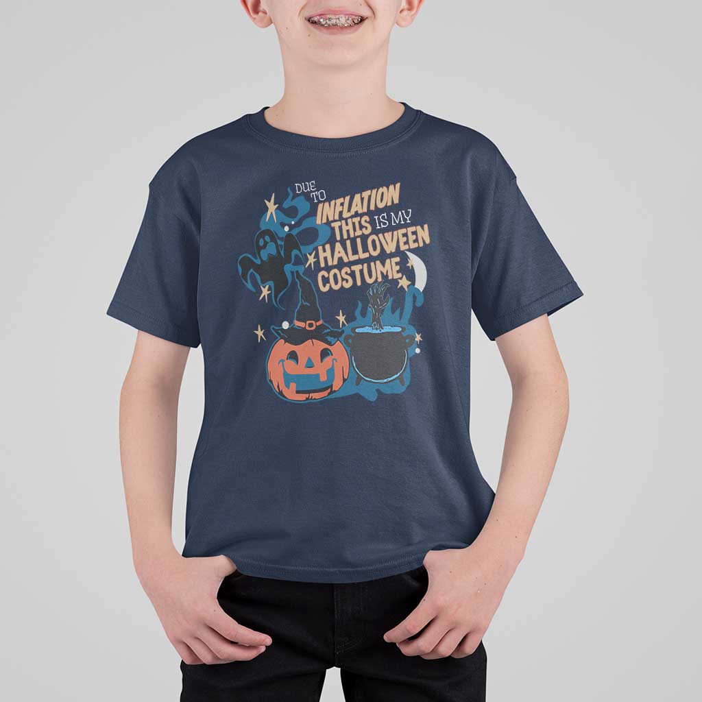 Funny Halloween T Shirt For Kid Due To Inflation This Is My Halloween Costume Pumpkin Ghost - Wonder Print Shop