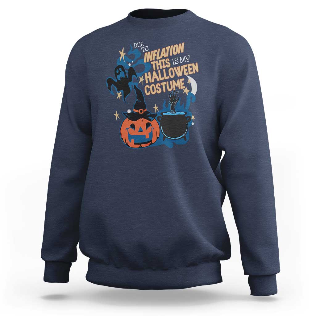Funny Halloween Sweatshirt Due To Inflation This Is My Halloween Costume Pumpkin Ghost - Wonder Print Shop