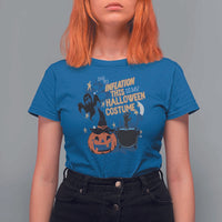 Funny Halloween T Shirt For Women Due To Inflation This Is My Halloween Costume Pumpkin Ghost - Wonder Print Shop
