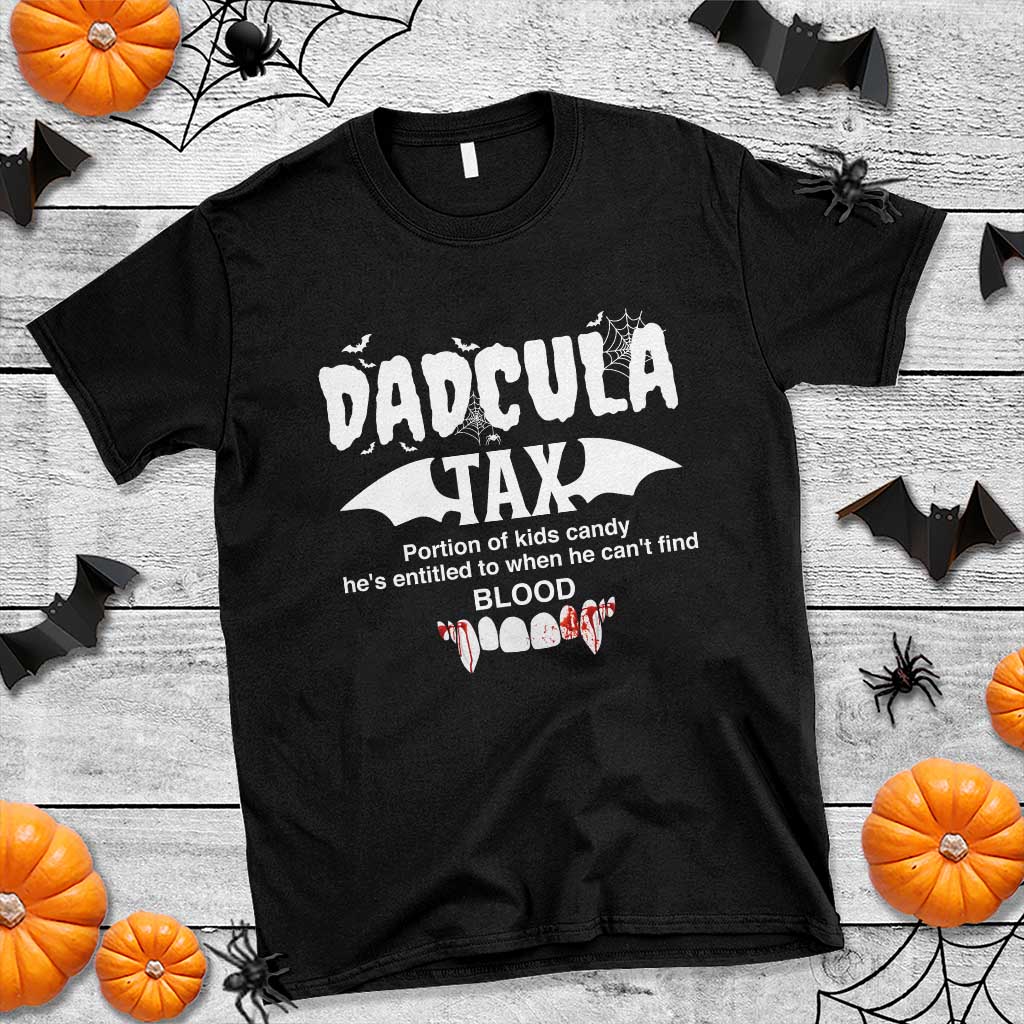 Halloween Dad T Shirt Dadcula Tax Portion Of Kids Candy Vampire - Wonder Print Shop