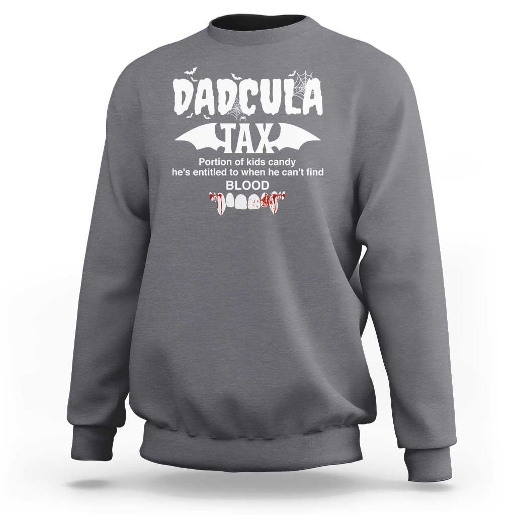 Halloween Dad Sweatshirt Dadcula Tax Portion Of Kids Candy Vampire - Wonder Print Shop
