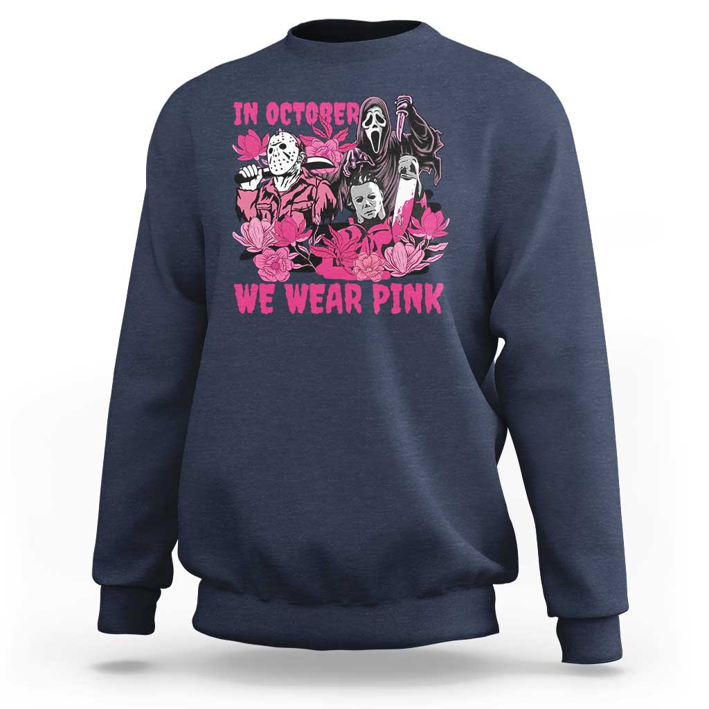 Breast Cancer Awareness Murderers Sweatshirt In October We Wear Pink Vintage Flower - Wonder Print Shop