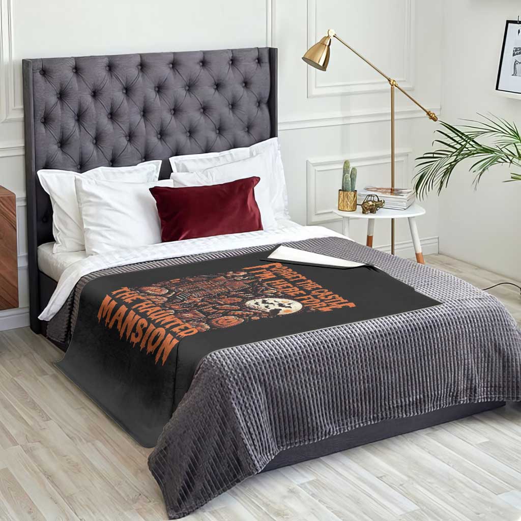 Halloween Throw Blanket Forget The Castle I'm Here For The Haunted Mansion - Wonder Print Shop