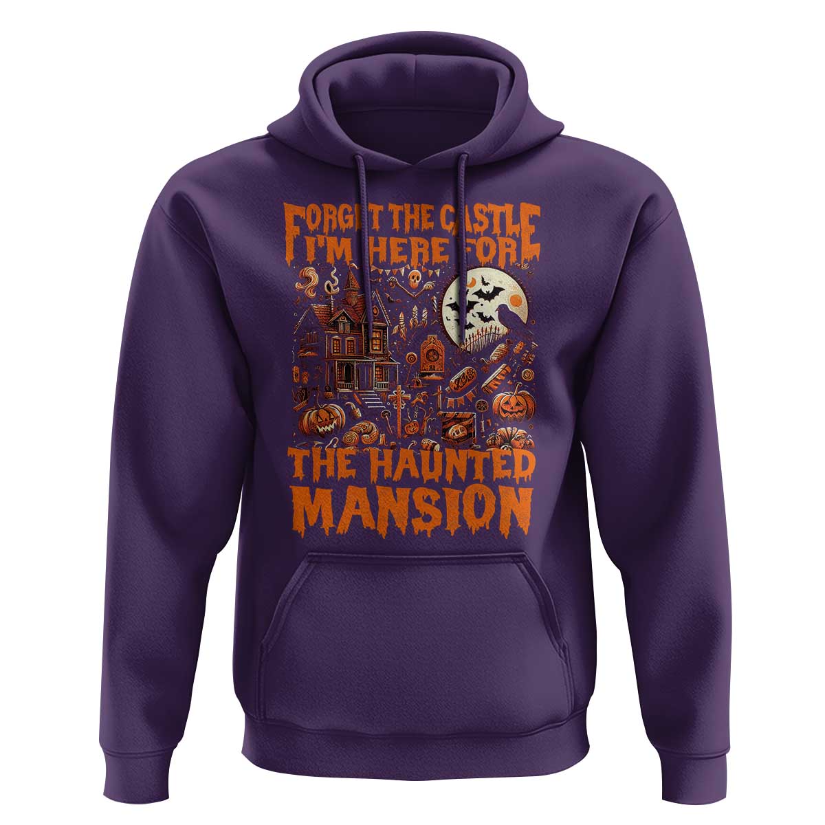 Halloween Hoodie Forget The Castle I'm Here For The Haunted Mansion