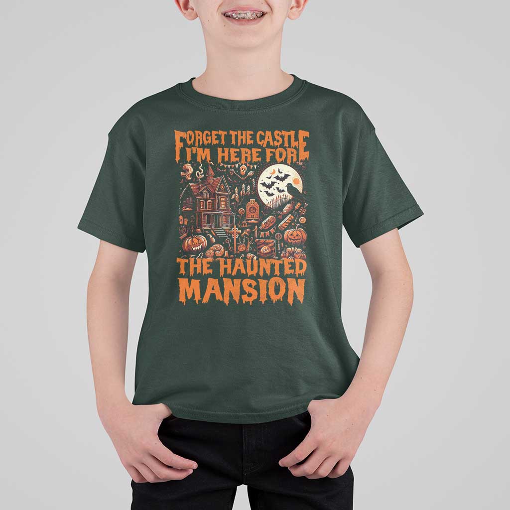 Halloween T Shirt For Kid Forget The Castle I'm Here For The Haunted Mansion - Wonder Print Shop