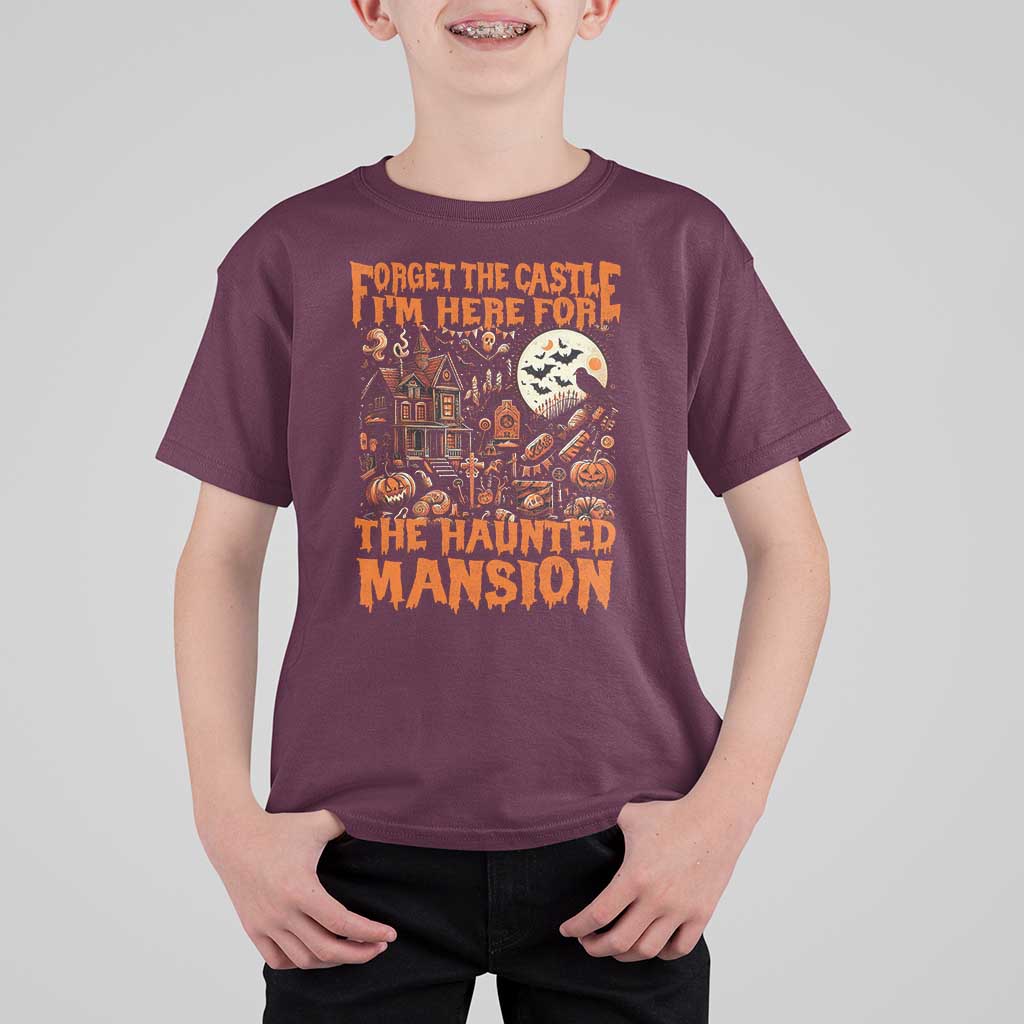 Halloween T Shirt For Kid Forget The Castle I'm Here For The Haunted Mansion - Wonder Print Shop