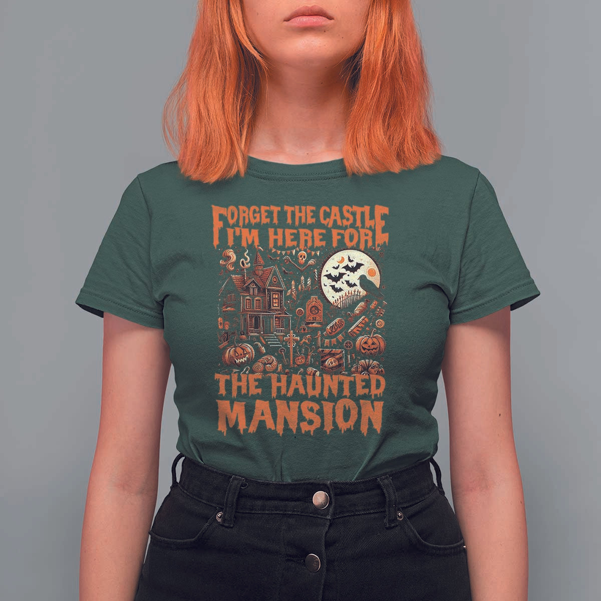 Halloween T Shirt For Women Forget The Castle I'm Here For The Haunted Mansion - Wonder Print Shop