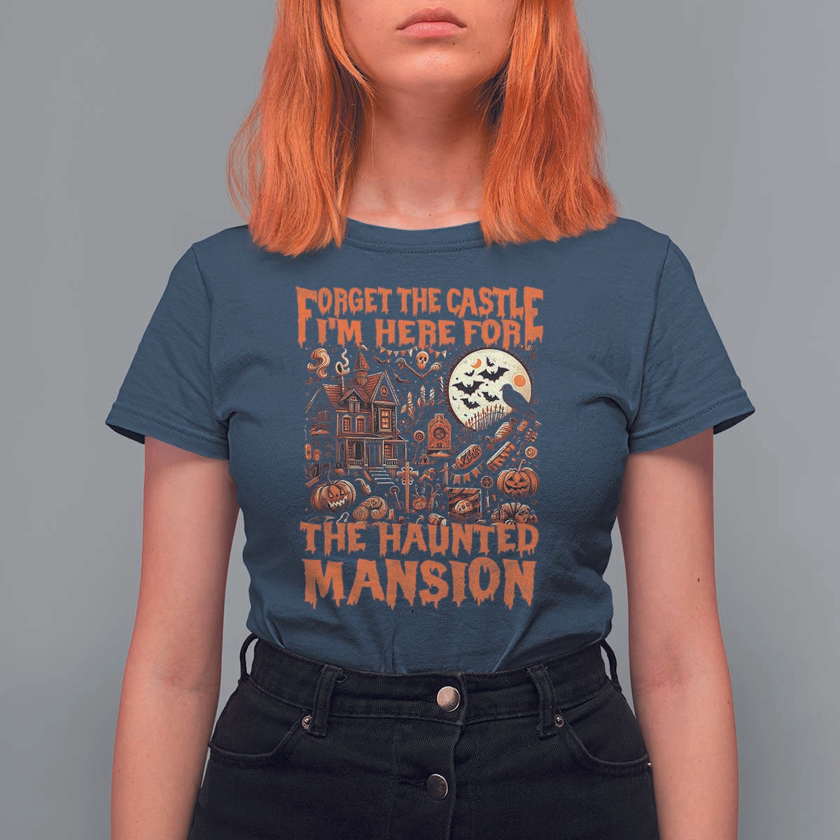 Halloween T Shirt For Women Forget The Castle I'm Here For The Haunted Mansion - Wonder Print Shop