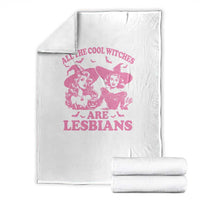 Halloween LGBT Throw Blanket All The Cool Witches Are Lesbians Spooky Season - Wonder Print Shop