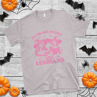 Halloween LGBT T Shirt All The Cool Witches Are Lesbians Spooky Season - Wonder Print Shop