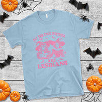 Halloween LGBT T Shirt All The Cool Witches Are Lesbians Spooky Season - Wonder Print Shop