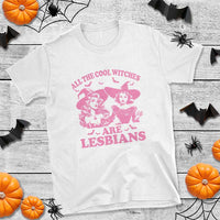 Halloween LGBT T Shirt All The Cool Witches Are Lesbians Spooky Season - Wonder Print Shop