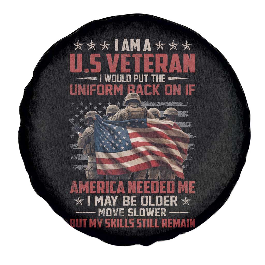 Veterans Spare Tire Cover I Am US Veteran I Would Put The Uniform Back On If America Needed Me