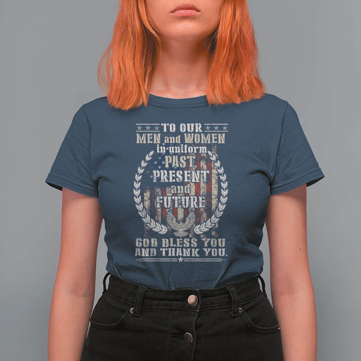 Veterans T Shirt For Women To Our Men And Women In Uniform Past Present And Future God Bless You - Wonder Print Shop