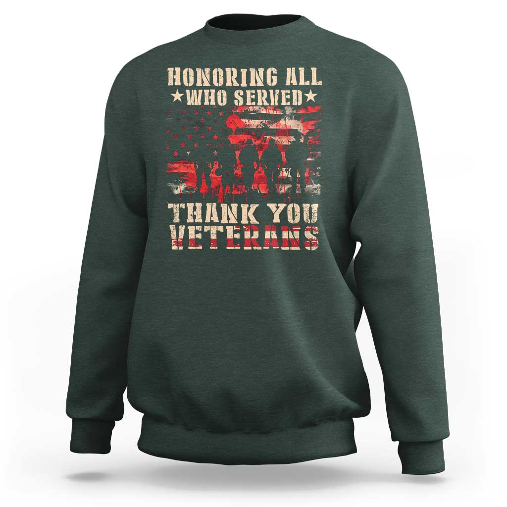 Veterans Day Sweatshirt Honoring All Who Served Thank You Veterans American Flag - Wonder Print Shop