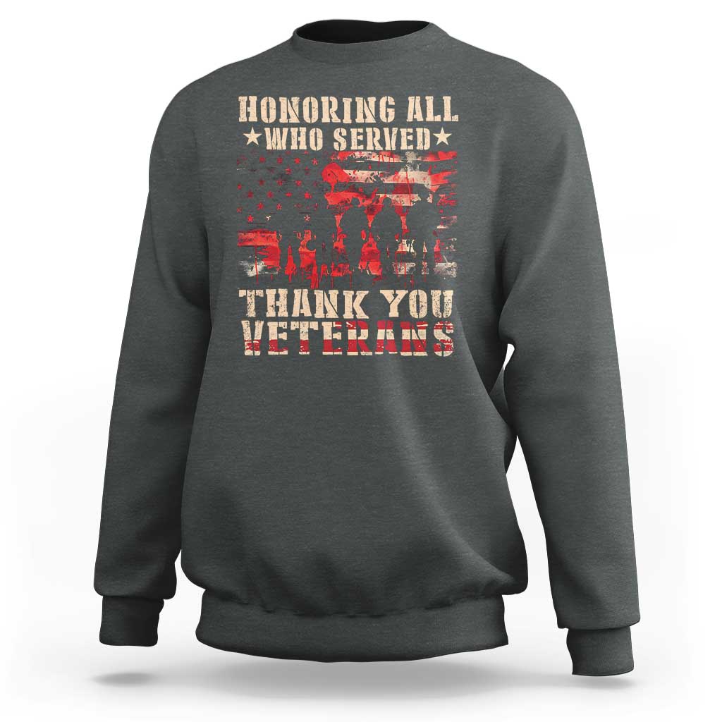 Veterans Day Sweatshirt Honoring All Who Served Thank You Veterans American Flag - Wonder Print Shop