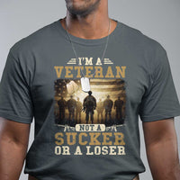Veterans T Shirt I'm A Veteran Not A Sucker Or A Loser American Flag - Wonder Print Shop