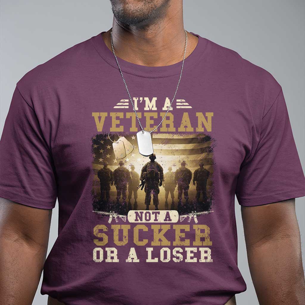 Veterans T Shirt I'm A Veteran Not A Sucker Or A Loser American Flag - Wonder Print Shop