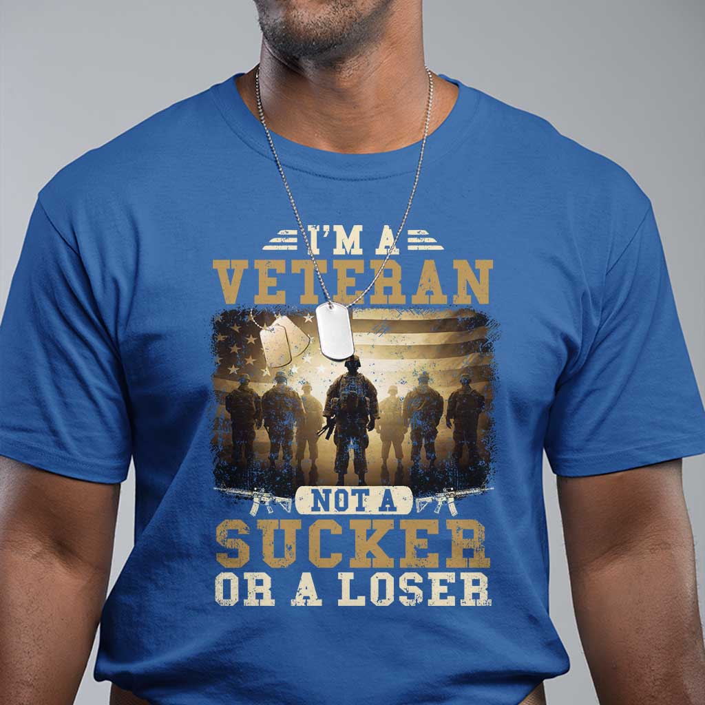 Veterans T Shirt I'm A Veteran Not A Sucker Or A Loser American Flag - Wonder Print Shop