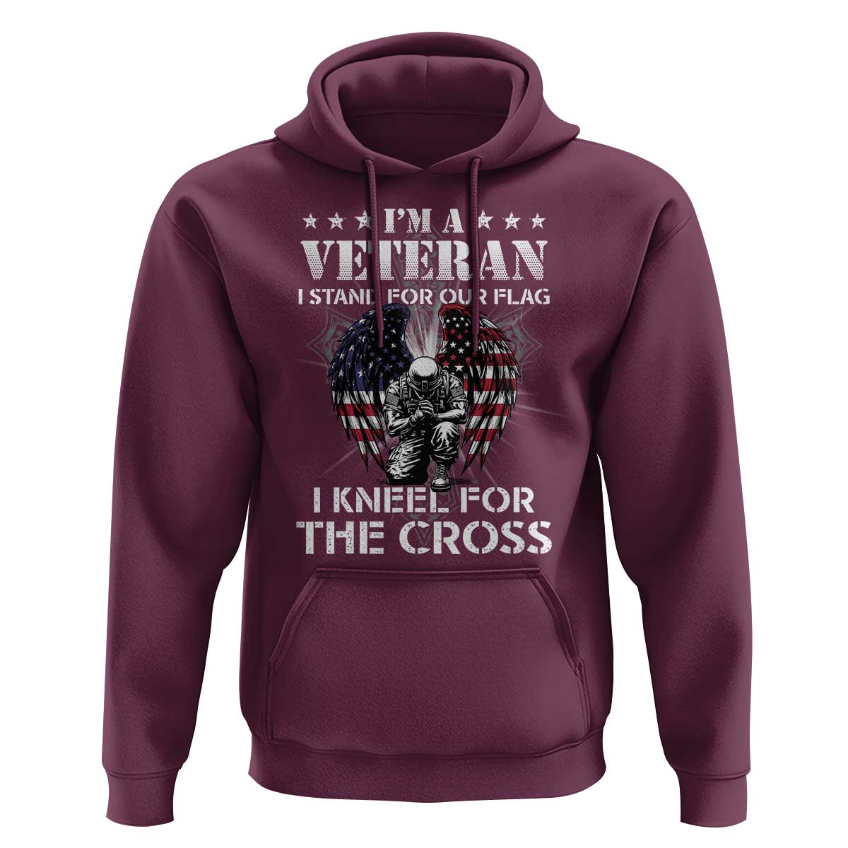 Veterans Hoodie I'm A Veteran I Stand For Our Flag I Kneel For The Cross Military
