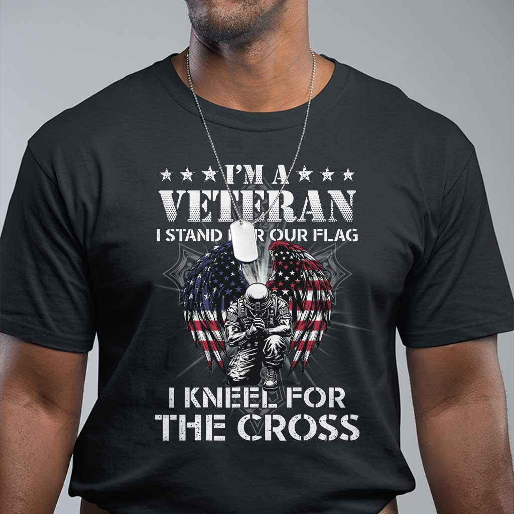 Veterans T Shirt I'm A Veteran I Stand For Our Flag I Kneel For The Cross Military - Wonder Print Shop