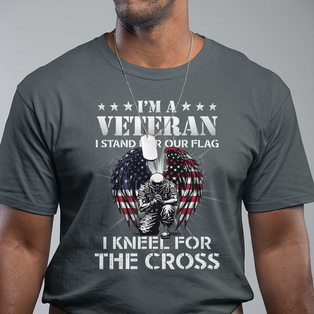 Veterans T Shirt I'm A Veteran I Stand For Our Flag I Kneel For The Cross Military - Wonder Print Shop