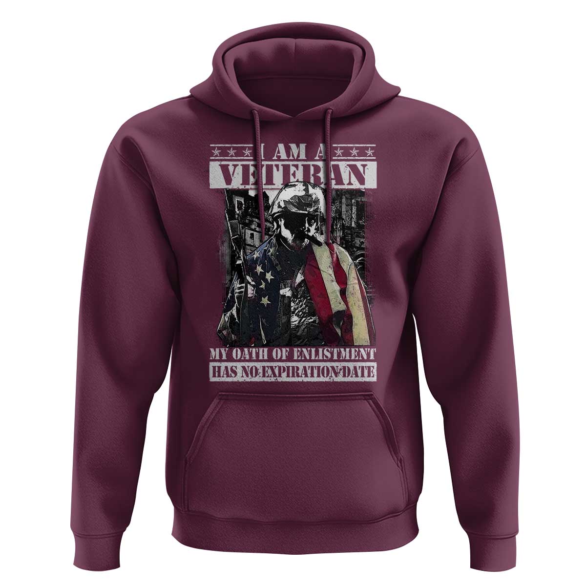 Veterans Hoodie I Am A Veteran My Oath Of Enlistment Has No Expiration Date Military
