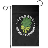 Funny Weed Cannabis 420 Garden Flag I Can Buy Myself Flowers Marijuana Smoking - Wonder Print Shop