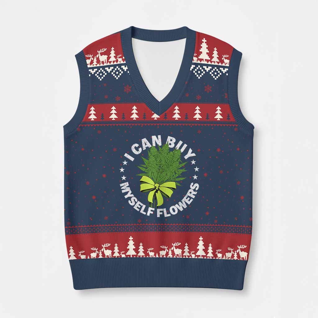 Funny Weed Cannabis 420 V-Neck Knit Sweater Vest I Can Buy Myself Flowers Marijuana Smoking - Wonder Print Shop