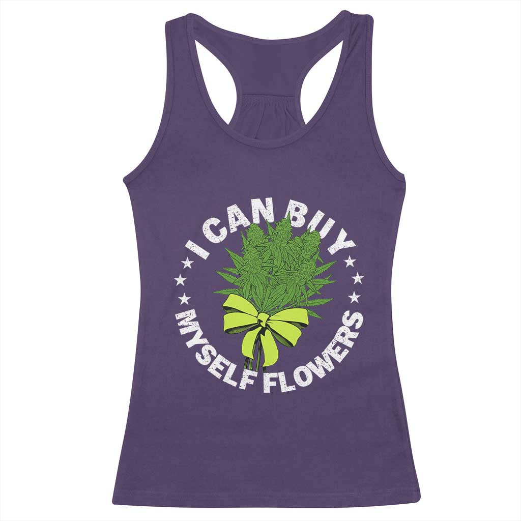 Funny Weed Cannabis 420 Racerback Tank Top I Can Buy Myself Flowers Marijuana Smoking - Wonder Print Shop
