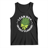 Funny Weed Cannabis 420 Tank Top I Can Buy Myself Flowers Marijuana Smoking - Wonder Print Shop