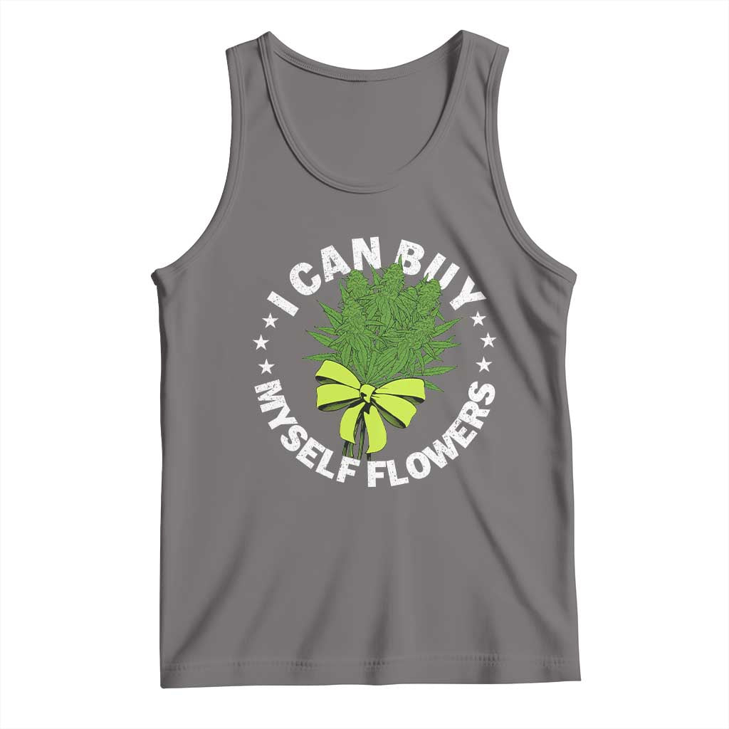Funny Weed Cannabis 420 Tank Top I Can Buy Myself Flowers Marijuana Smoking - Wonder Print Shop