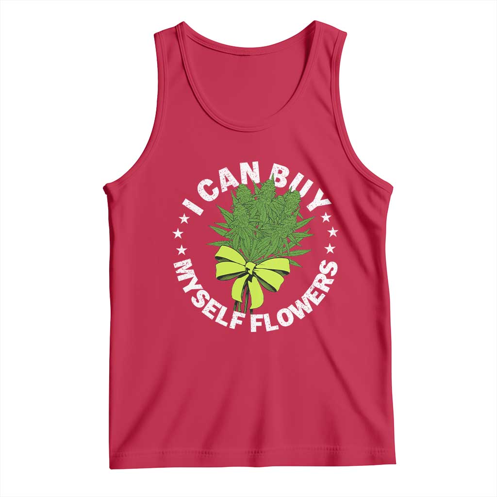 Funny Weed Cannabis 420 Tank Top I Can Buy Myself Flowers Marijuana Smoking - Wonder Print Shop