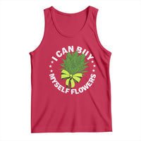 Funny Weed Cannabis 420 Tank Top I Can Buy Myself Flowers Marijuana Smoking - Wonder Print Shop